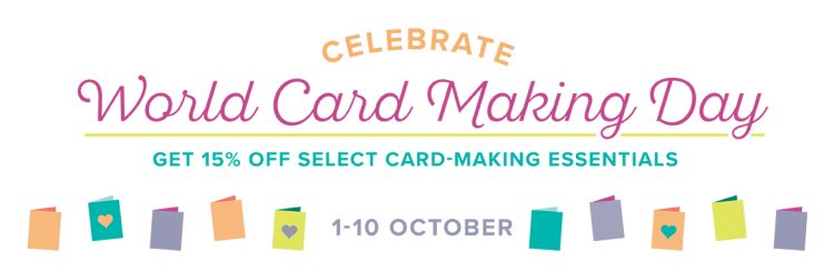 World Card Making Day Sale Ends Today!