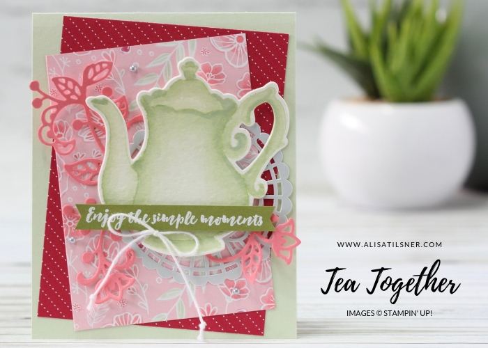 Stampin Up Tea Together
