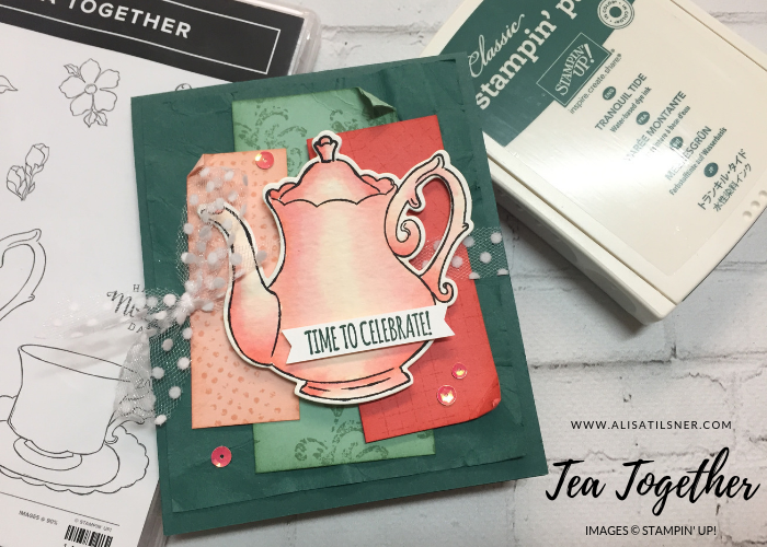 Stampin' Up! Tea Together
