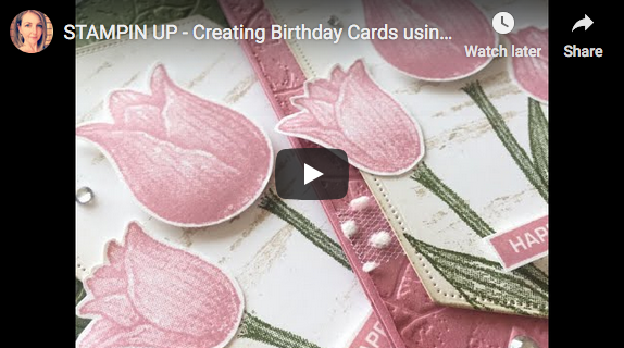 Timeless Tulips Birthday Card Video Tutorial