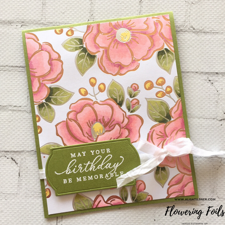 Flowering Foils Designer Series Paper. Card by Alisa Tilsner