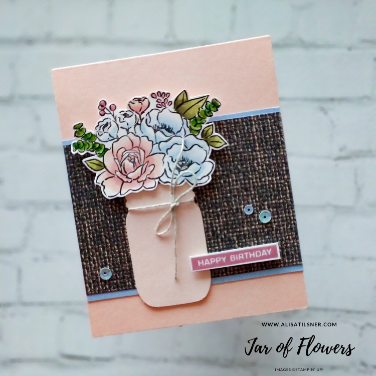 New Jar of Flowers by Stampin' Up!. Card by Alisa Tilsner