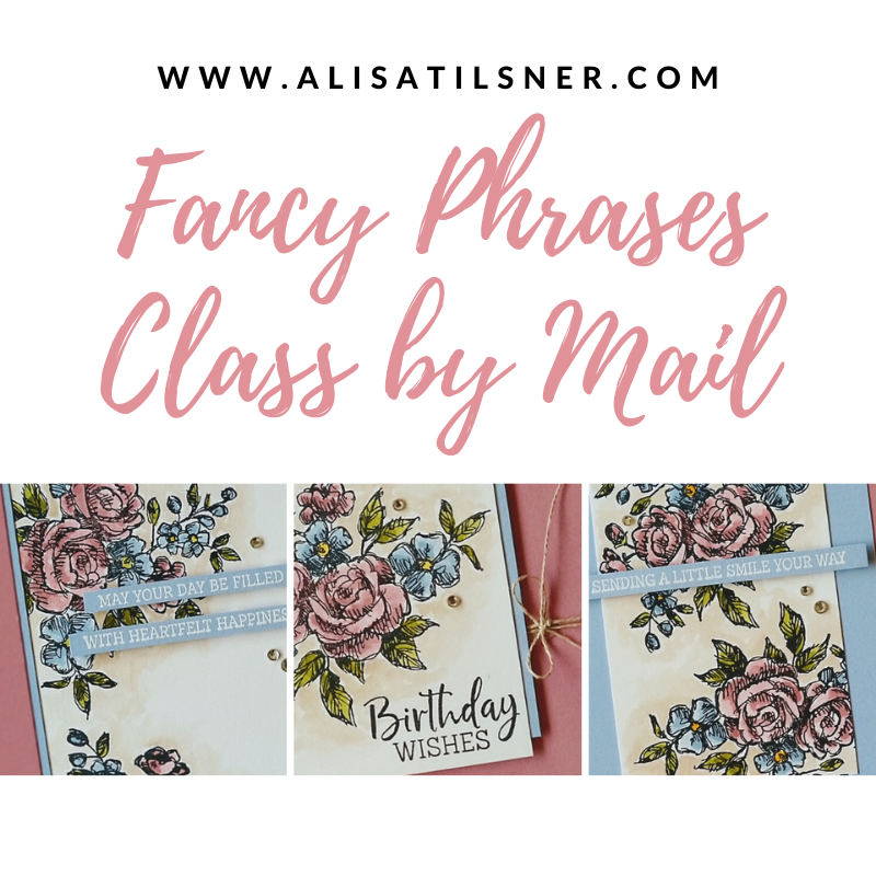 I'm loving this Class by Mail! Fancy Phrases Class by Mail - Created by Alisa Tilsner and open to Australians until 10th July 2020