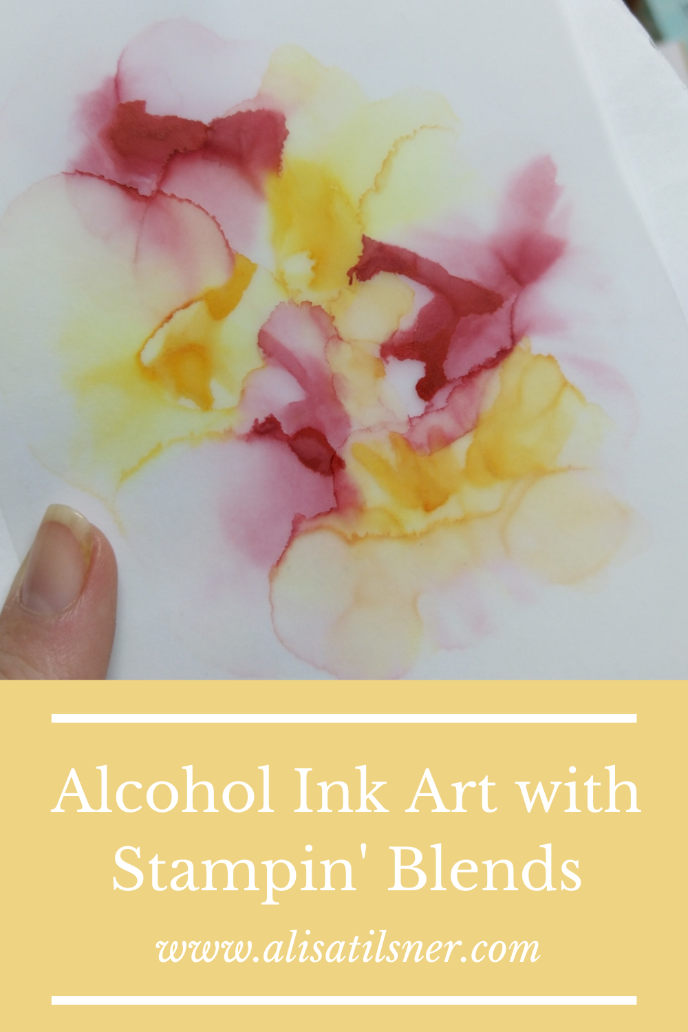 Stampin Blends Alcohol Ink Technique - Alisa Tilsner
