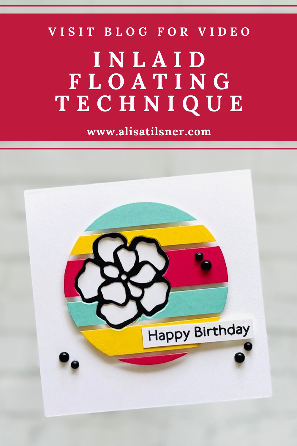 Inlaid Floating Technique with Stampin' Up! Dies - Alisa Tilsner