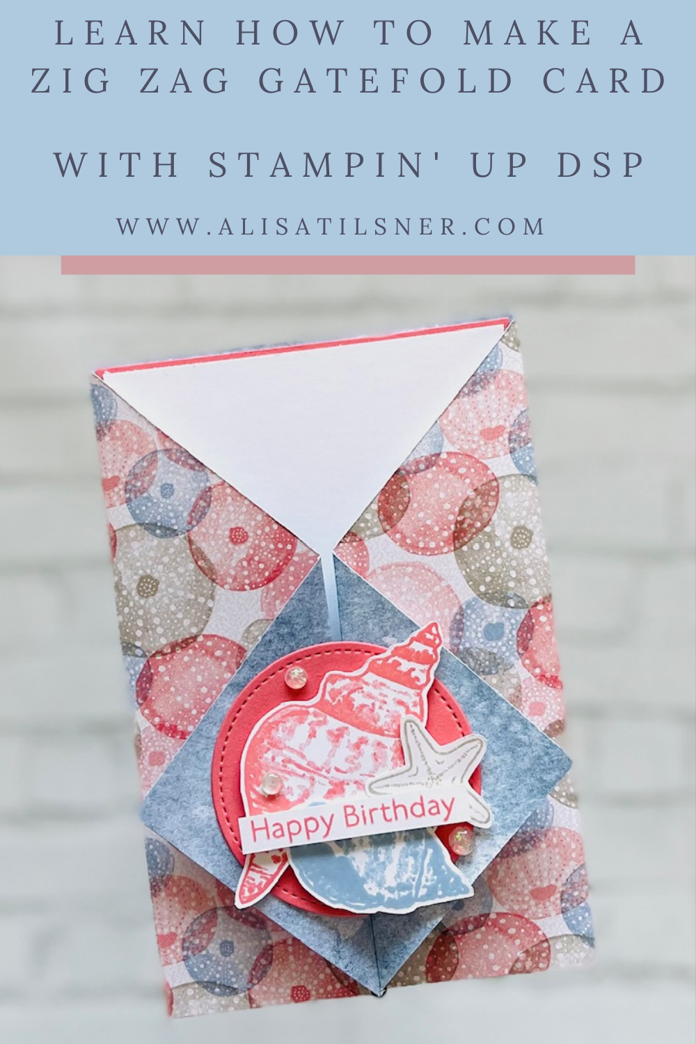 Learn to make a Zig Zag Gatefold Card - Alisa Tilsner