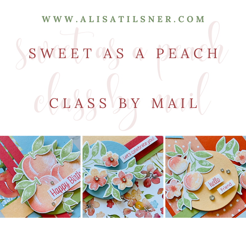 Sweet as a Peach Class by Mail Open