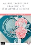 stampin up irresistible blooms