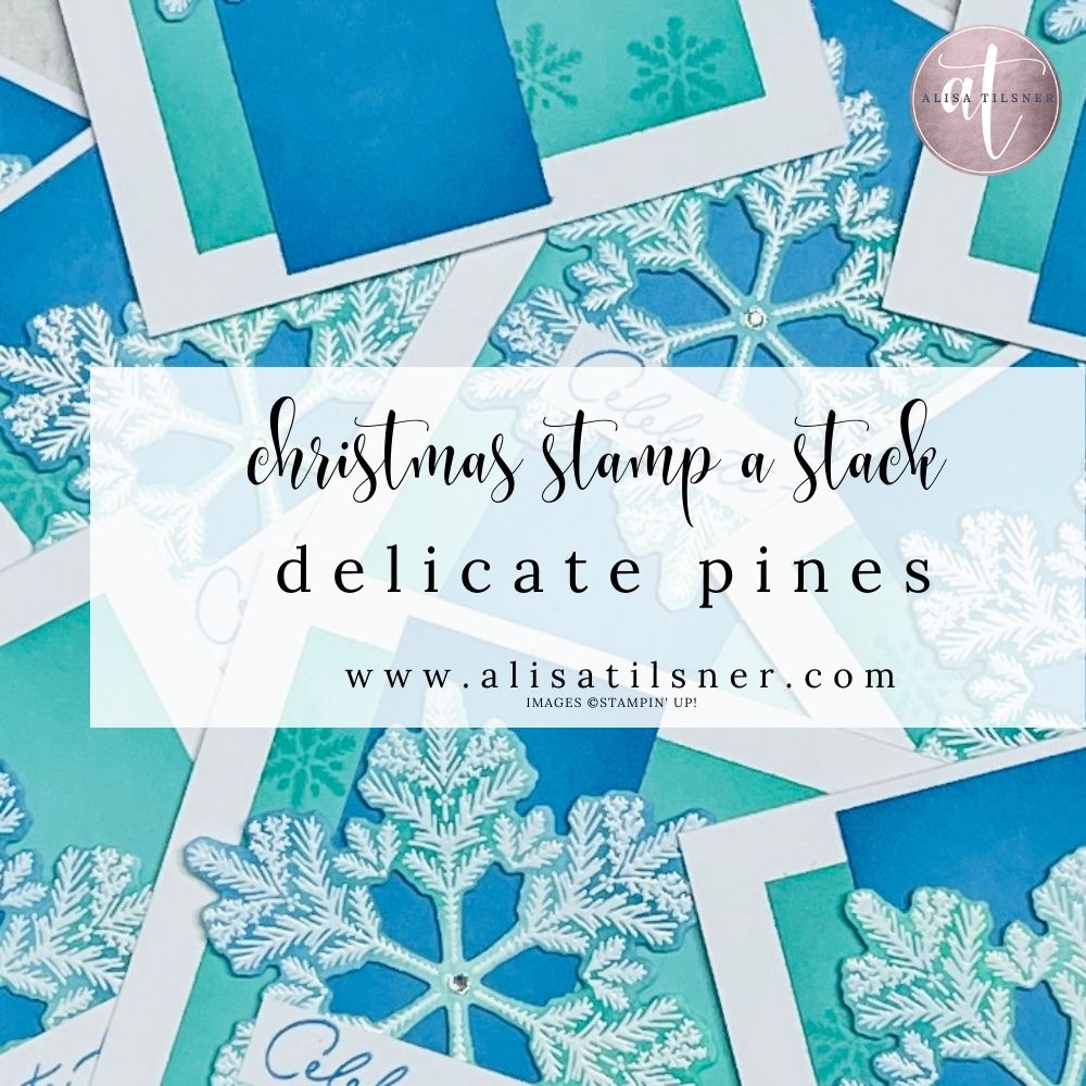 Christmas Stamp-a-Stack | Delicate Pines