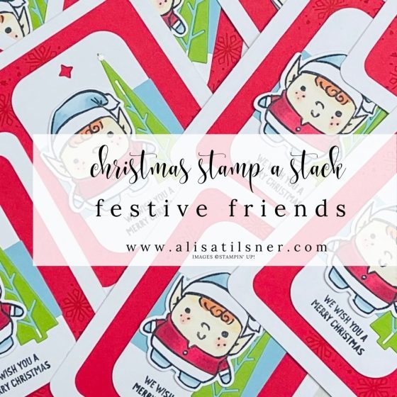 Christmas Stamp-a-Stack | Festive Friends - Alisa Tilsner