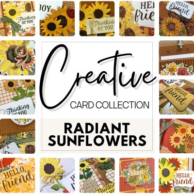 Creative Card Collection – Radiant Sunflowers